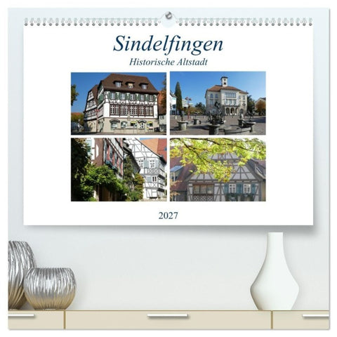 Sindelfingen - Historische Altstadt (hochwertiger Premium Wandkalender 2027 DIN A2 quer), Kunstdruck in Hochglanz