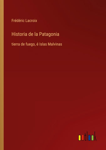 Historia de la Patagonia