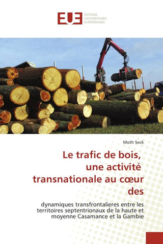 Le trafic de bois, une activité transnationale au c¿ur des