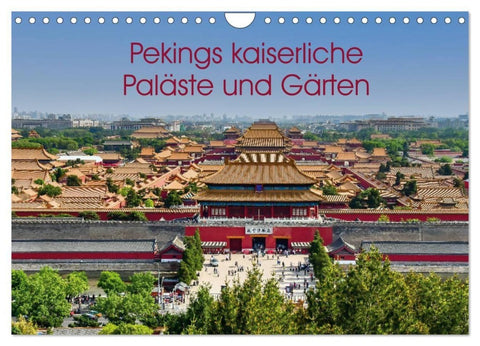 Pekings kaiserliche Paläste und Gärten (Wandkalender 2027 DIN A4 quer), CALVENDO Monatskalender