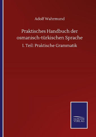 Praktisches Handbuch der osmanisch-türkischen Sprache