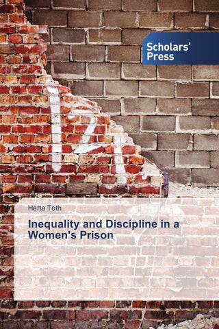 Inequality and Discipline in a Women's Prison