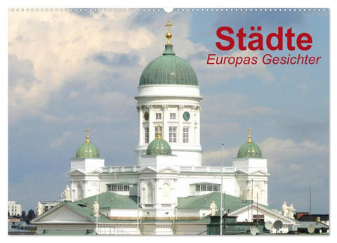 Städte ¿ Europas Gesichter (Wandkalender 2026 DIN A2 quer), CALVENDO Monatskalender