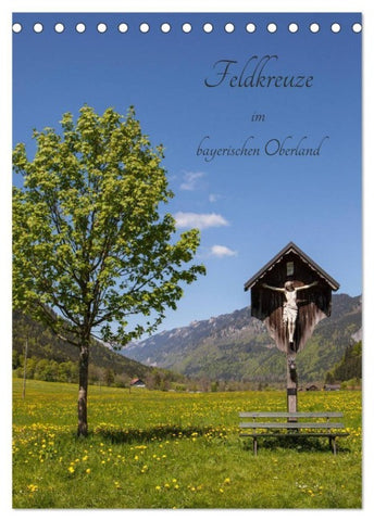 Feldkreuze im bayerischen Oberland (Tischkalender 2027 DIN A5 hoch), CALVENDO Monatskalender