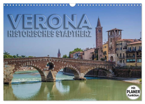 VERONA Historisches Stadtherz (Wandkalender 2027 DIN A3 quer), CALVENDO Monatskalender