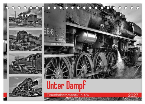 Unter Dampf - Eisenbahnromantik in schwarz-weiß (Tischkalender 2027 DIN A5 quer), CALVENDO Monatskalender