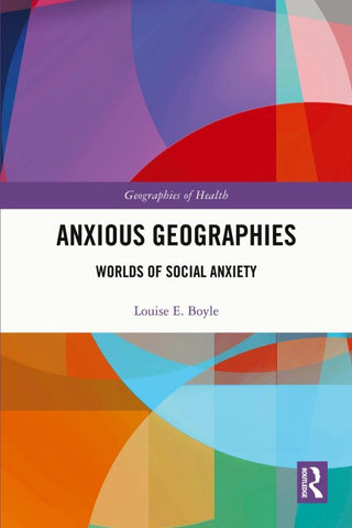 Anxious Geographies