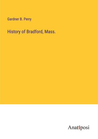 History of Bradford, Mass.