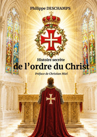 Histoire secrète de l'ordre du Christ
