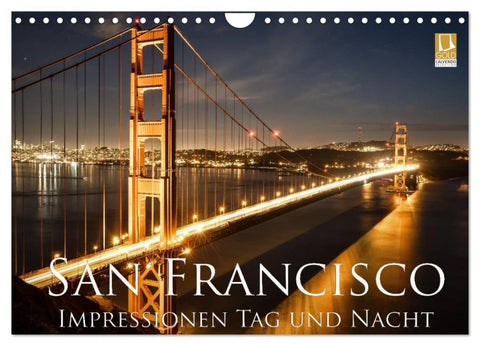 San Francisco Impressionen Tag und Nacht (Wandkalender 2026 DIN A4 quer), CALVENDO Monatskalender