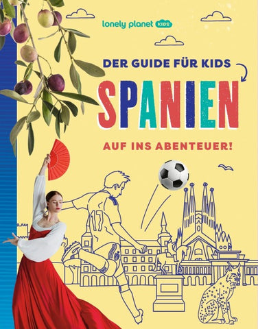 LONELY PLANET Kinderreiseführer Der Guide für Kids Spanien