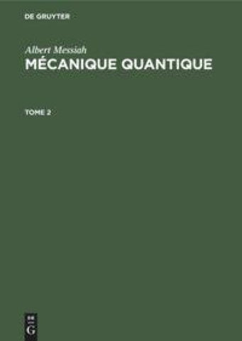 Mécanique quantique. Tome 2