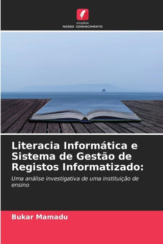 Literacia Informática e Sistema de Gestão de Registos Informatizado: