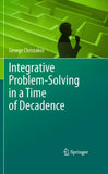 Integrative Problem-Solving in a Time of Decadence