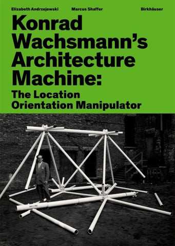 Konrad Wachsmann’s Architecture Machine