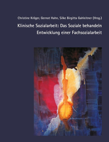 Klinische Sozialarbeit: Das Soziale behandeln