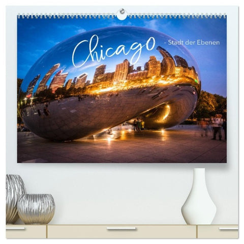 Chicago - Stadt der Ebenen (hochwertiger Premium Wandkalender 2027 DIN A2 quer), Kunstdruck in Hochglanz