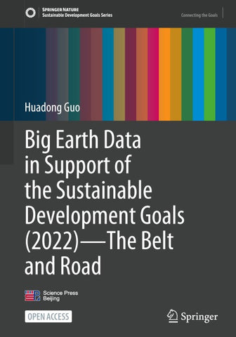 Big Earth Data in Support of the Sustainable Development Goals (2022)—The Belt and Road