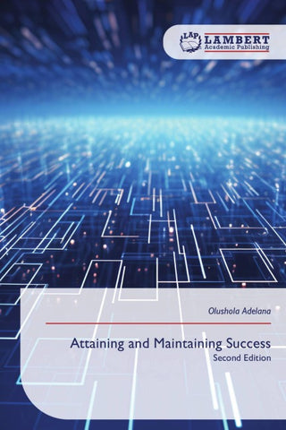 Attaining and Maintaining Success