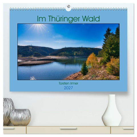 Im Thüringer Wald (hochwertiger Premium Wandkalender 2027 DIN A2 quer), Kunstdruck in Hochglanz