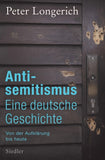 Antisemitismus: Eine deutsche Geschichte