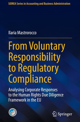 From Voluntary Responsibility to Regulatory Compliance