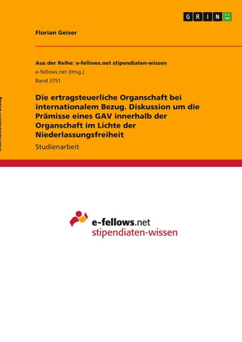 Die ertragsteuerliche Organschaft bei internationalem Bezug. Diskussion um die Prämisse eines GAV innerhalb der Organschaft im Lichte der Niederlassungsfreiheit
