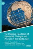 The Palgrave Handbook of Diplomatic Thought and Practice in the Digital Age