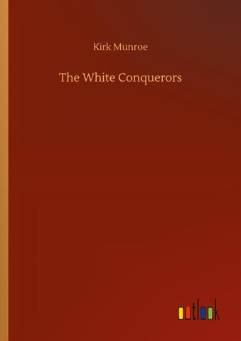 The White Conquerors