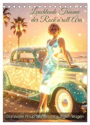 Leuchtende Träume der Rock'n'roll Ära (Tischkalender 2027 DIN A5 hoch), CALVENDO Monatskalender