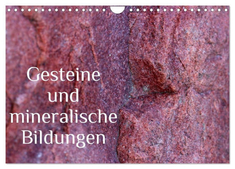Gesteine und mineralische Bildungen (Wandkalender 2026 DIN A4 quer), CALVENDO Monatskalender