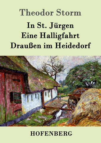 In St. Jürgen / Eine Halligfahrt / Draußen im Heidedorf
