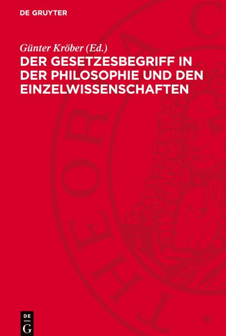 Der Gesetzesbegriff in der Philosophie und den Einzelwissenschaften