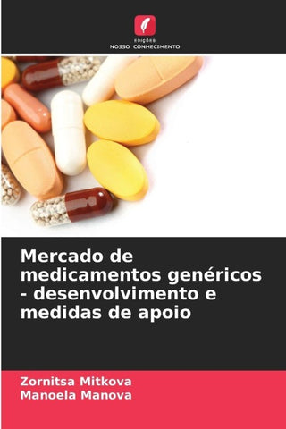 Mercado de medicamentos genéricos - desenvolvimento e medidas de apoio