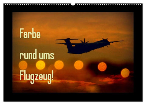 Farbe rund ums Flugzeug! (Wandkalender 2027 DIN A2 quer), CALVENDO Monatskalender