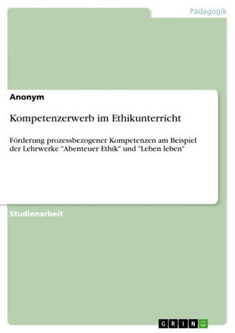 Kompetenzerwerb im Ethikunterricht
