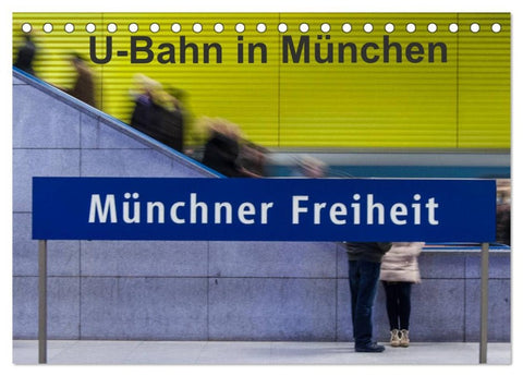 U-Bahn in München (Tischkalender 2026 DIN A5 quer), CALVENDO Monatskalender