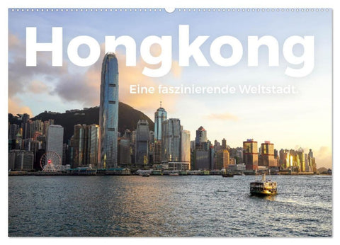 Hongkong - Eine faszinierende Weltstadt. (Wandkalender 2027 DIN A2 quer), CALVENDO Monatskalender