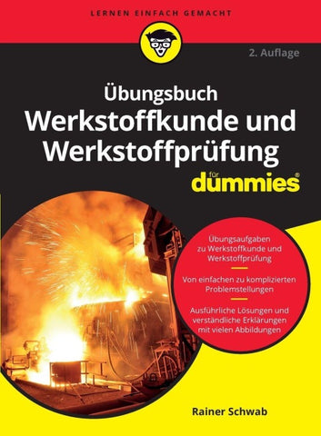 Übungsbuch Werkstoffkunde und Werkstoffprüfung für Dummies