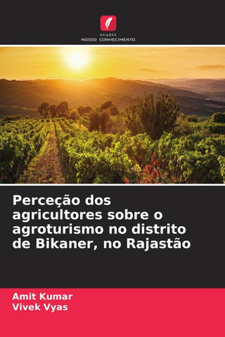 Perceção dos agricultores sobre o agroturismo no distrito de Bikaner, no Rajastão