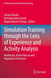 Simulation Training through the Lens of Experience and Activity Analysis