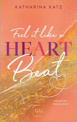 Feel it like a Heartbeat (Erstauflage exklusiv mit Farbschnitt und Character Card)