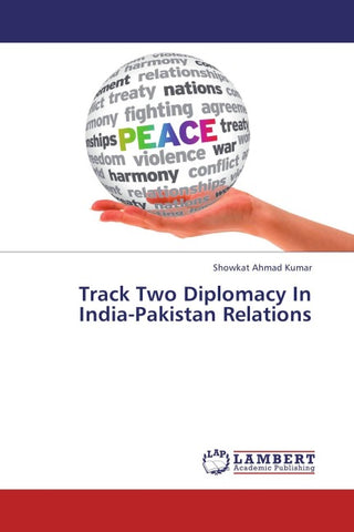 Track Two Diplomacy In India-Pakistan Relations