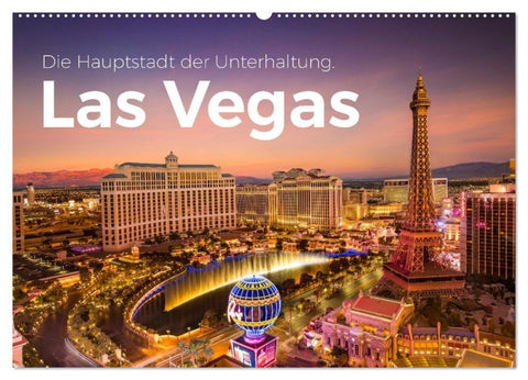 Las Vegas - Die Hauptstadt der Unterhaltung. (Wandkalender 2027 DIN A2 quer), CALVENDO Monatskalender