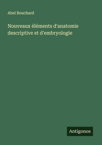 Nouveaux éléments d'anatomie descriptive et d'embryologie