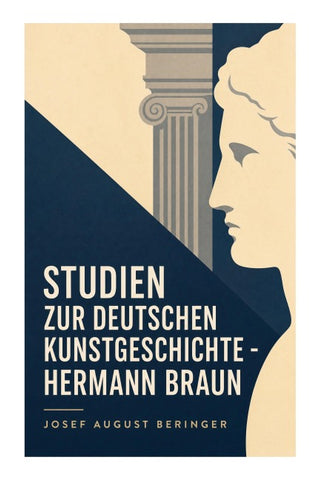 Studien zur Deutschen Kunstgeschichte - Hermann Braun