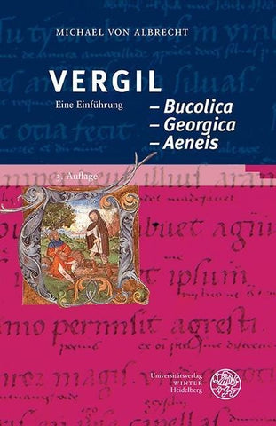 Vergil: Bucolica – Georgica – Aeneis