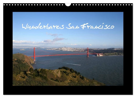 Wunderbares San Francisco (Wandkalender 2027 DIN A3 quer), CALVENDO Monatskalender