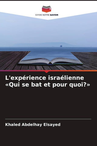 L'expérience israélienne 'Qui se bat et pour quoi?'