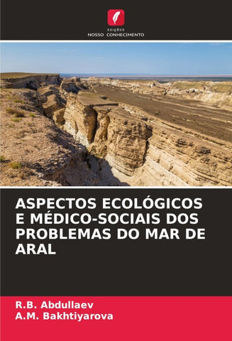 ASPECTOS ECOLÓGICOS E MÉDICO-SOCIAIS DOS PROBLEMAS DO MAR DE ARAL